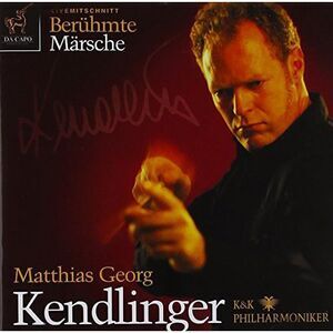 Elgar / Wagner / Grieg / Kendlinger - Beruhmte Marsche  CD